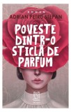 Poveste dintr-o sticlă de parfum - Paperback brosat - Lebăda Neagră