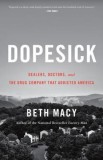 Dopesick: Dealers, Doctors, and the Drug Company That Addicted America