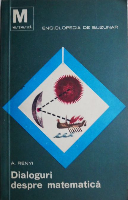 Dialoguri despre matematica &ndash; A. Renyi