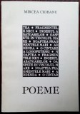MIRCEA CIOBANU - POEME (1994, pref. IOANID ROMANESCU) [DEDICATIE / AUTOGRAF]