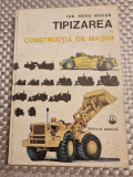 Tipizarea in constructia de masini Ion Hera Bucur