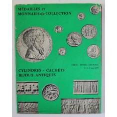 MEDAILLES ET MONNAIES DE COLLECTION , CYLINDRES , CACHTES , BIJOUX ANTIQUES , CATALOG DE LICITATIE , PARIS , HOTEL DROUOT , 2 - 4 MAI , 1973