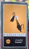 Insula linistita - Nicolae Tautu Contine dedicatie, data si semnatura autorului