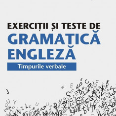 Exercitii si teste de gramatica engleza | Georgiana Galateanu-Farnoaga, Debora Parks