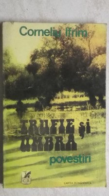 Corneliu Ifrim - Trufie si umbra foto