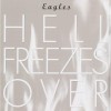 Eagles Hell Freezes Over 25th Anniv. Reissueremaster (cd)