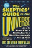 The Skeptics&#039; Guide to the Universe: How to Know What&#039;s Really Real in a World Increasingly Full of Fake