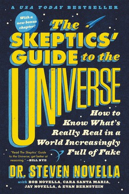 The Skeptics&amp;#039; Guide to the Universe: How to Know What&amp;#039;s Really Real in a World Increasingly Full of Fake foto