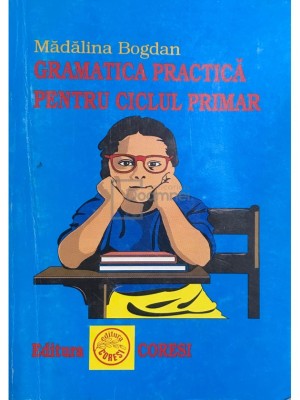 Madalina Bogdan - Gramatica practica pentru ciclul primar (Editia: 1992) foto