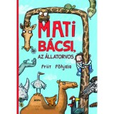 Mati b&aacute;csi, az &aacute;llatorvos - Priit P&otilde;hjala