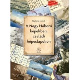 A Nagy H&aacute;bor&uacute; k&eacute;pekben, csal&aacute;di k&eacute;peslapokon - Katona J&oacute;zsef