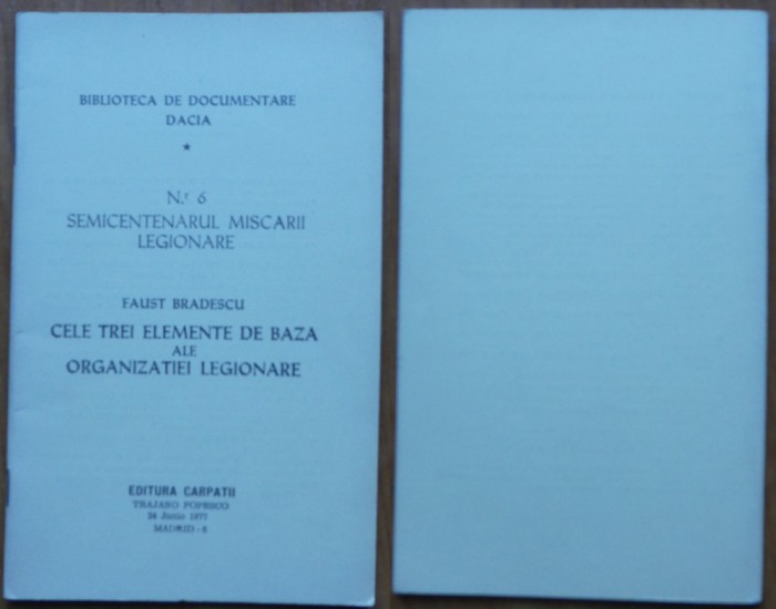 Faust Bradescu, Cele trei elemente de baza ale organiz. legionare, Madrid, 1977