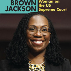 Ketanji Brown Jackson: First Black Woman on the Us Supreme Court