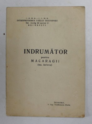 INDRUMATOR PENTRU MACARAGII - UZ INTERN de HORIA TEODORESCU , ANII &amp;#039;70 foto