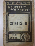 Spiru Calin, de Ioan Slavici, Biblioteca Minervei, 1908