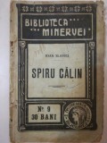 Spiru Calin, de Ioan Slavici, Biblioteca Minervei, 1908