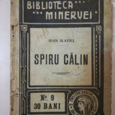 Spiru Calin, de Ioan Slavici, Biblioteca Minervei, 1908