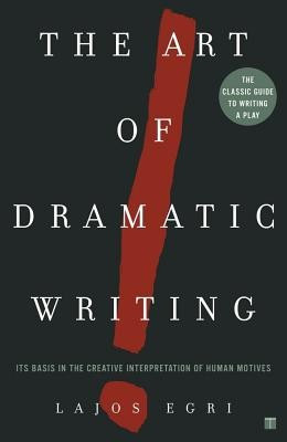 Art of Dramatic Writing: Its Basis in the Creative Interpretation of Human Motives foto