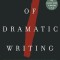 Art of Dramatic Writing: Its Basis in the Creative Interpretation of Human Motives