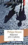 Ratacitori prin Lisabona de Philippe Besson. Biblioteca Polirom