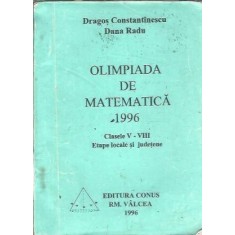 Olimpiada de matematica clasele V-VIII - Dana Radu, Dragos Constantinescu