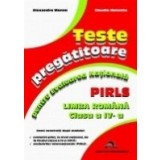 Teste pregatitoare pentru Evaluarea Nationala PIRLS - Limba romana clasa a IV-a