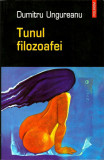 Tunul filozoafei - Dumitru Ungureanu