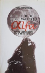 GHIDUL PERSONALITATII ALFA PENTRU LIDERI NASCUTI DIN FOCUL ACTIUNII-PERA NOVACOVICI-257300