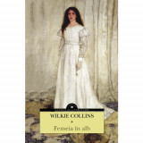 Cumpara ieftin Femeia in alb, Wilkie Collins, Corint