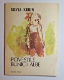 Povestile Bunicii Albe &ndash; Silvia Kerim, ediţie veche pentru copii, Editura Facla