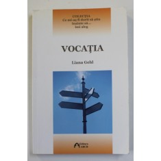 VOCATIA de LIANA GEHL , 2015, PREZINTA URME DE UZURA SI DE INDOIRE