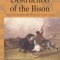 The Destruction of the Bison: An Environmental History, 1750-1920