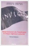 Neoprotestantii din Transilvania in timpul regimului comunist - Denisa Bodeanu