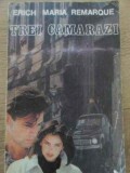 Trei Camarazi - Erich Maria Remarque, Romhelion 1993, Roman, Beletristica, Paperback, 414 pagini