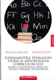 AS - MUSATA BOCOS, DANA JUCAN - FUNDAMENTELE PEDAGOGIEI TEORIA SI METODOLOGIA CURRICULUM-ULUI