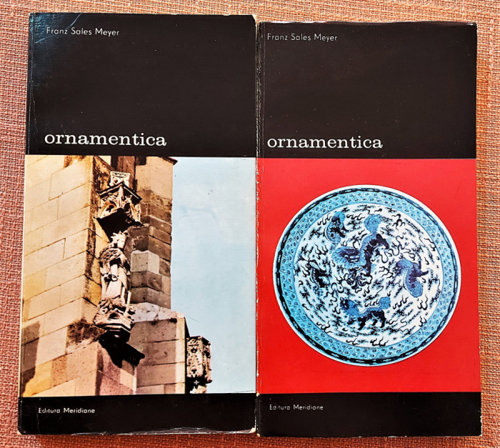 Ornamentica 2 Volume. Editura Meridiane, 1988 - Franz Sales Meyer