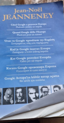 CAND GOOGLE A PROVOCAT EUROPA, PLEDOARIE PENTRU UN IMPULS - JEAN NOEL JEANNENEY foto