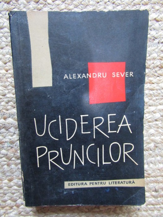 Alexandru Sever - Uciderea pruncilor (1966, prima editie)