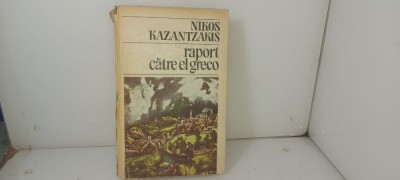 Nikos Kazantsakis - Raport catre el greco / C33 foto