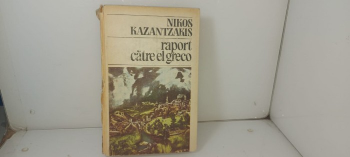 Nikos Kazantsakis - Raport catre el greco / C33