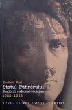Statul Fuhrerului. Regimul national-socialist (1933-1945) - Norbert Frei (putin uzata)