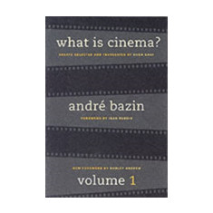 What Is Cinema? | Andre Bazin, Dudley Andrew