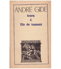 Andre Gide - Tezeu din File de toamna - 126582