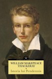 Istoria lui Pendennis (Vol. 1 + Vol. 2) - Paperback brosat - William Makepeace Thackeray - Corint
