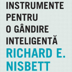 Mindware. Instrumente pentru o gândire inteligentă (Carte pentru toți) - Paperback brosat - Richard E. Nisbett - Litera