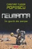 Neumanna. In gura de sarpe - Cristian Tudor Popescu - Roman - Carti Non-fictiune - Paperback brosat - Polirom