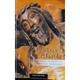 Istorisirea pelerinului - 2016 - Ignacio de Loyola (Sfantul) (@L5)