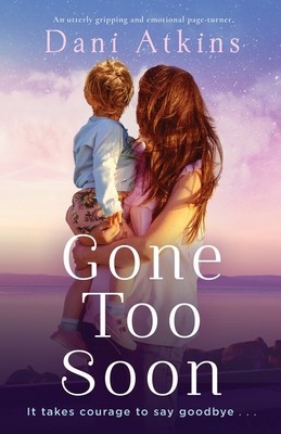 Gone Too Soon: An utterly gripping and emotional page-turner foto