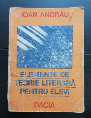 Elemente de teorie literară pentru elevi - Ioan Andrău foto