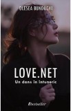 Love. Net. Un dans in intuneric - Olesea Bunduchi